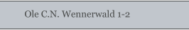 Ole C.N. Wennerwald 1-2