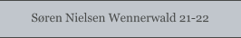 Søren Nielsen Wennerwald 21-22
