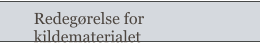 Redegørelse for kildematerialet