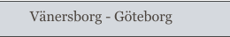 Vänersborg - Göteborg